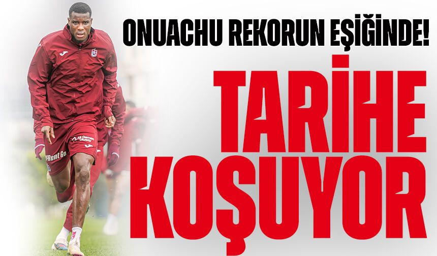 Onuachu Rekorun Eşiğinde! Trabzonspor’un Gol Makinesi Tarihe Koşuyor