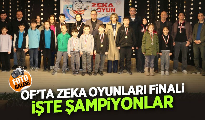 Of'ta Zekâ Oyunları Finalleri Nefes Kesti: İşte Şampiyonlar!