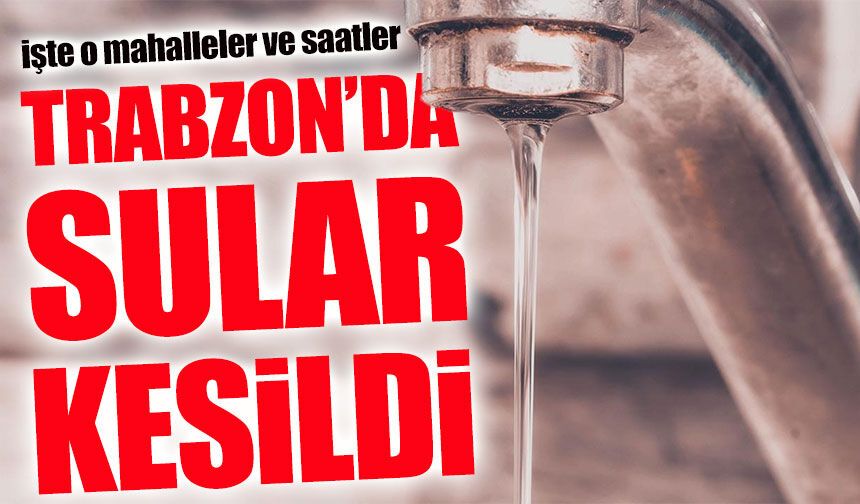 TİSKİ Duyurdu: 18 Haziran Perşembe Günü Su Verilemeyecek Bölgeler