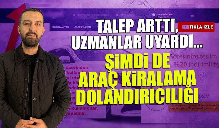Bayramda Araç Kiralarken Bu Hataya Düşmeyin! Uzmanlar Uyardı