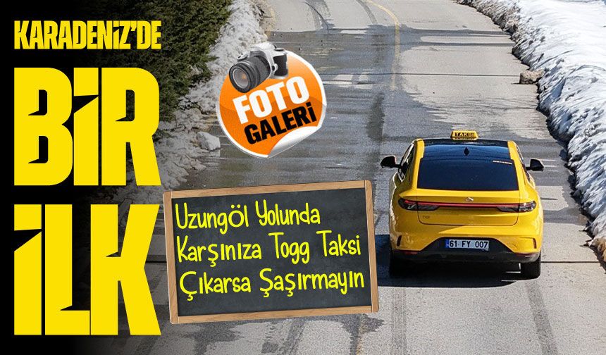 Trabzon’da Bir İlk Yerli Otomobil Togg T10F Taksi Olarak Hizmet Vermeye Başladı