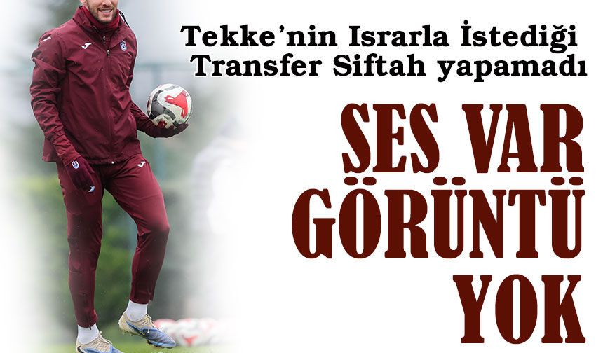 Fatih Tekke’nin Israrla İstediği Transfer Siftah yapamadı