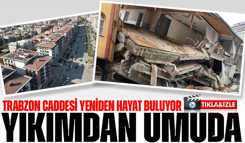 Yıkımdan Umuda: Trabzon Caddesi Yeniden Hayat Buluyor