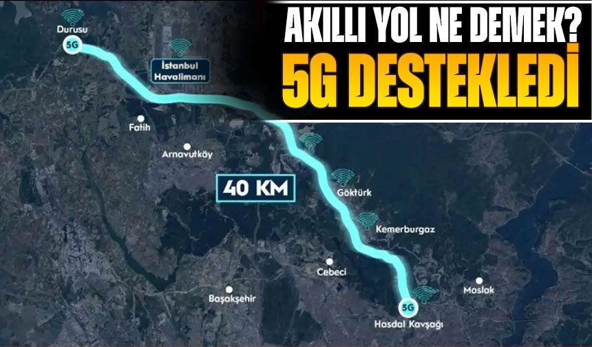 Yollarda Yeni Dönem Başlıyor! 5G Destekli Akıllı Ulaşım Sistemi Devreye Giriyor