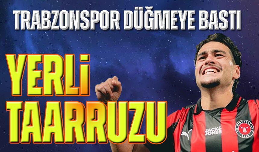 Trabzonspor’dan Dev Yerli Hamlesi! 4 Yıldız İçin Düğmeye Basıldı