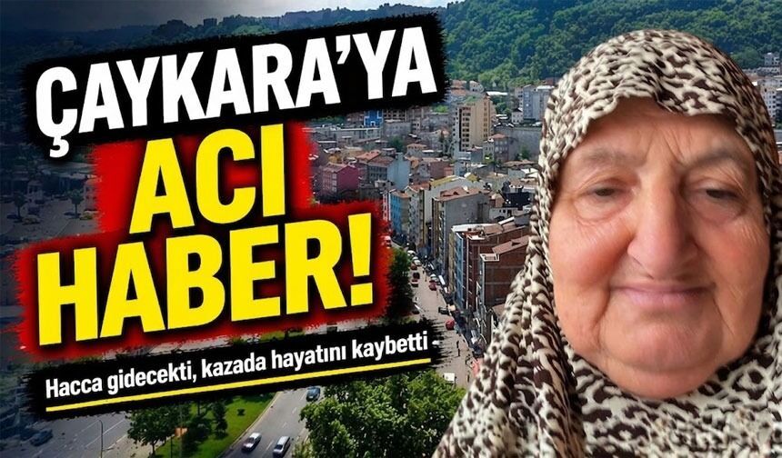 Çaykara’ya Acı Haber ; Hacca Gidecekti, Otobüs Beklerken Kaza Geldi