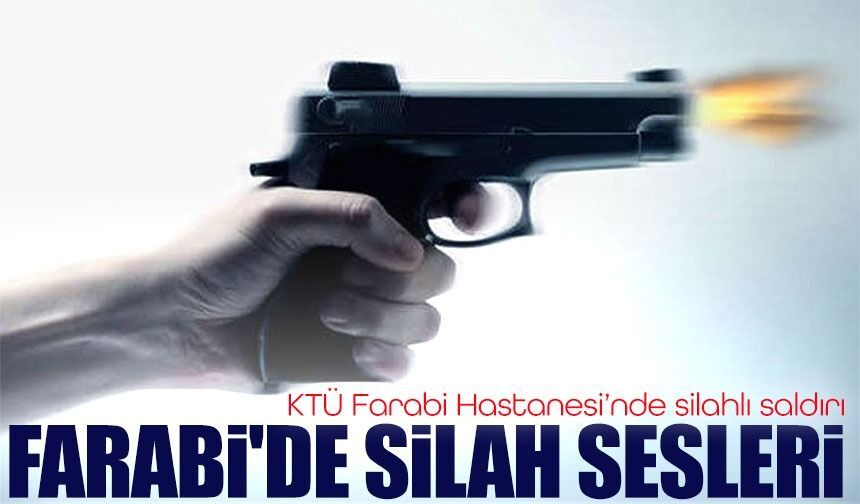 Trabzon’da hastanede silahlı saldırı: Yaralı var, saldırgan yakalandı