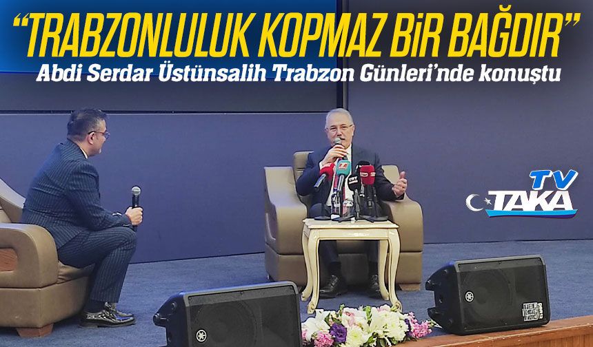 Abdi Serdar Üstünsalih’ten Trabzon Günleri’nde Trabzonspor ve ekonomi yorumu