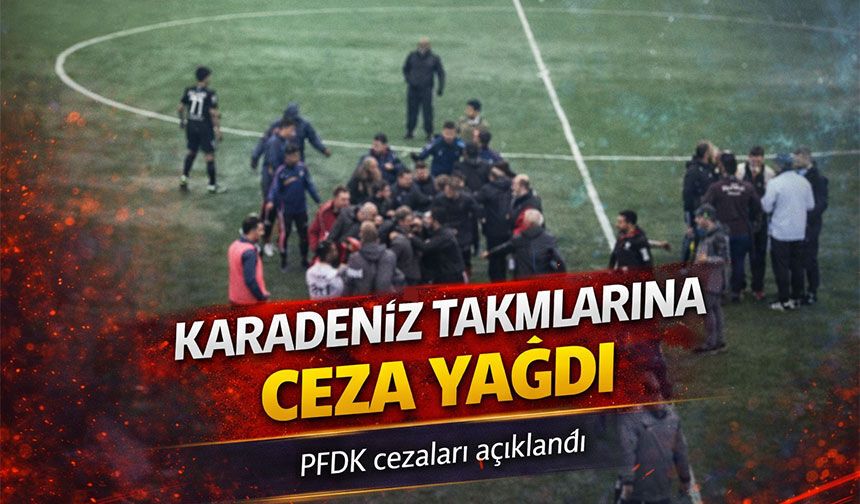 Karadeniz Takımlarına Ceza Yağdı; İşte PFDK'nın Açıkladığı O Cezalar....