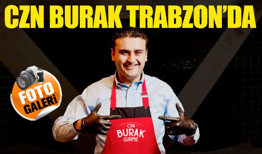 CZN Burak’tan Trabzon Paylaşımı: “Hayırlı Pazarlar” Notu İle Paylaştı