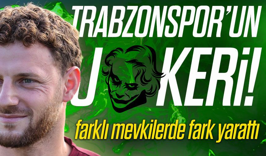Trabzonspor'un Joker Oyuncusu Belli Oldu; Nere Koyarsan Koy Fark Yaratıyor!