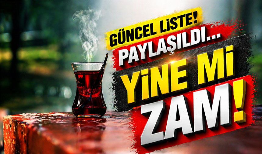 Marketlerde Çay Fiyatları Neden Yükseldi! Güncel Liste Paylaşıldı....