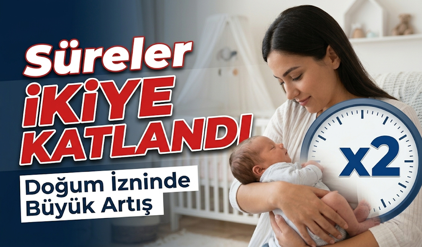 Doğum İzni Süresi Kaç Haftaya Çıkarıldı? Kimler Yararlanacak?