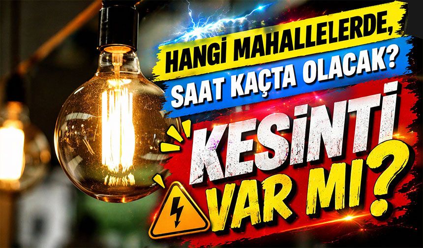 Trabzon Elektrik Kesintisi Hangi Mahallelerde, Saat Kaçta Olacak?