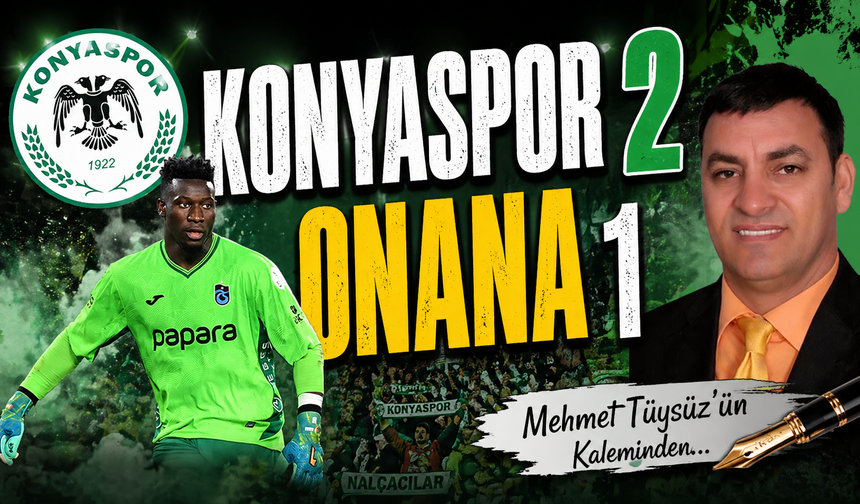 Konyaspor 2 Onana 1