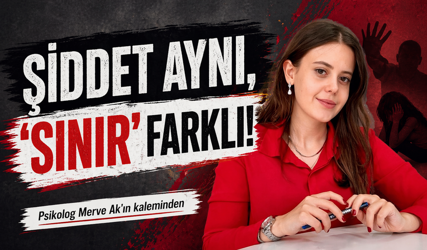 Şiddet Aynı, 'Sınır' Farklı!