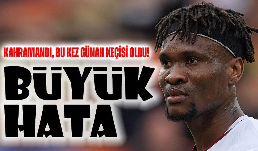 Kahramandı, Bu Kez Günah Keçisi Oldu! Nwaiwu Hatasıyla Maça Damga Vurdu