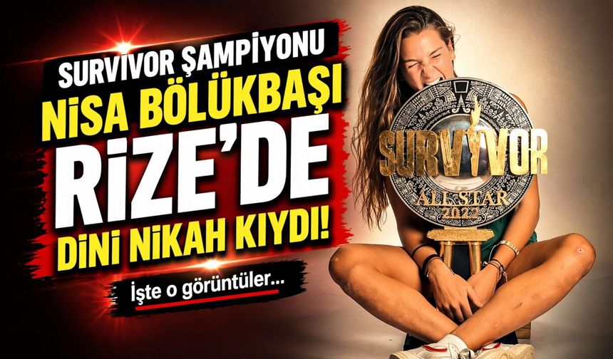 Nisa Bölükbaşı Rize’de imam nikahı kıydı: Paylaşımlar gündem oldu