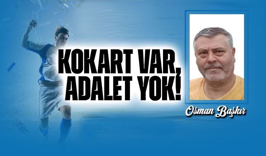 Kokart Var, Adalet Yok!