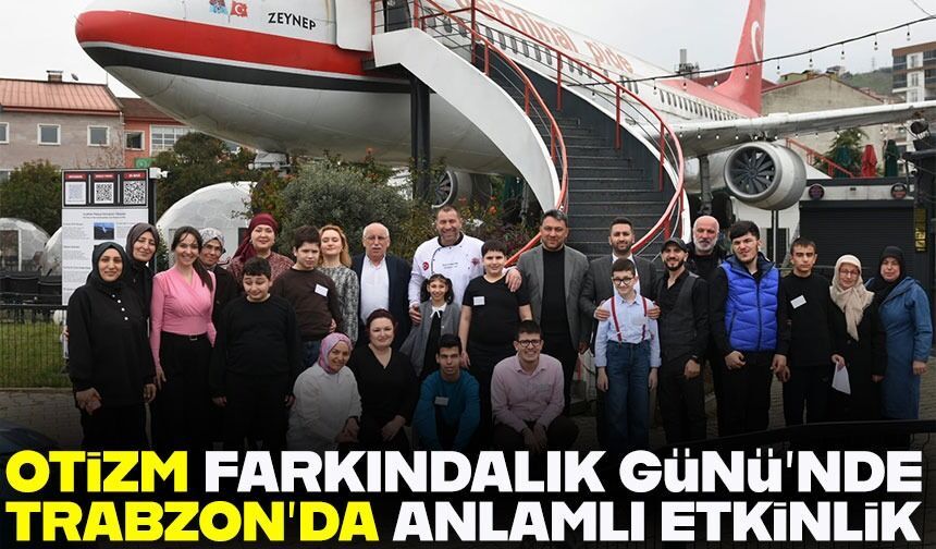 Trabzon’da Otizm Farkındalık Günü’nde özel bireylerden anlamlı etkinlik