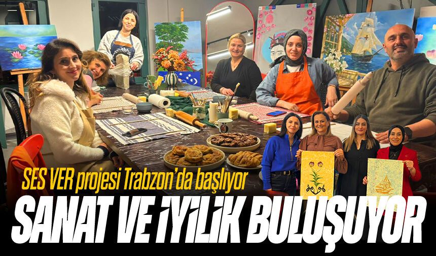 Trabzon’da Sanatın Vicdanı Yükseliyor: "SES VER!" Projesi ile Dayanışma Köprüsü