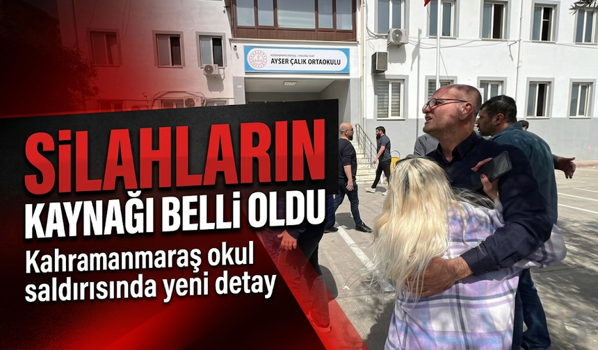 Kahramanmaraş Okul Saldırısında Şok Detay! Silahlar Bakın Kimin Çıktı!