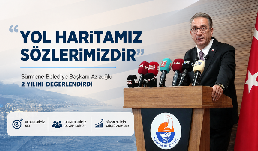 Sürmene Belediye Başkanı Azizoğlu 2 Yılını Değerlendirdi: "Hedefimiz Günü Kurtarmak Değil, Geleceği İnşa Etmek"