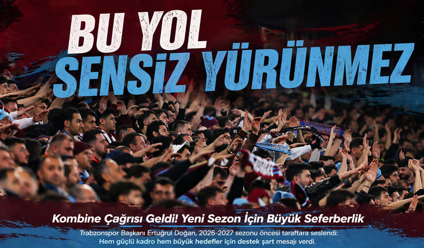 Trabzonspor Başkanı Ertuğrul Doğan, 2026-2027 sezonu öncesi taraftara seslendi