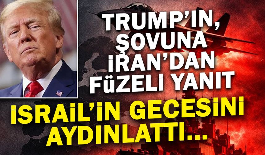 Trump’ın Konuşması İran’ı Durduramadı! İsrail'in Gecesi Aydınlandı...