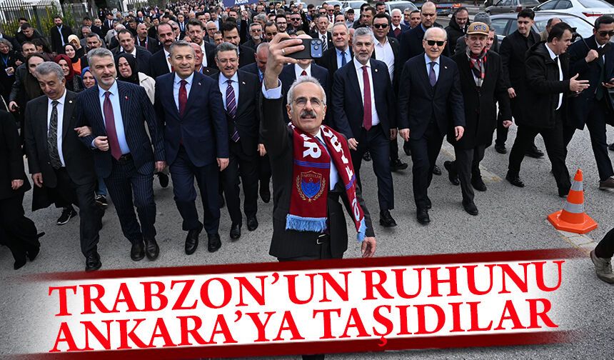 Trabzon’un Ruhunu Ankara’ya Taşıdılar