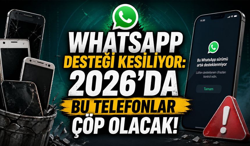 WhatsApp Desteği Kesiliyor: 2026'da Bu Telefonlar Çöp Olacak!