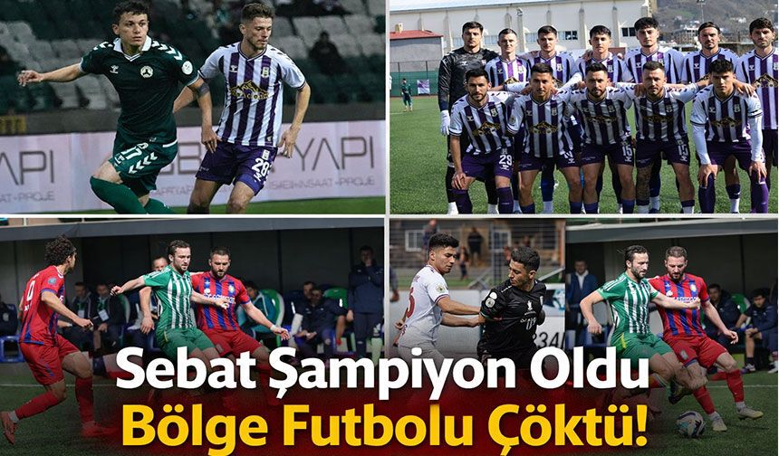Sebat Şampiyon Oldu, Bölge Futbolu Çöktü!