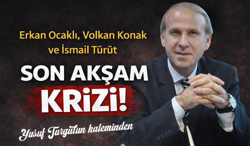 Son Akşam Krizi!