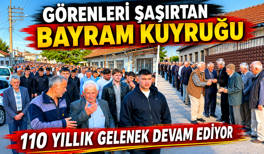 Bu Şehirde Her Sene 1 Kilometrelik Bayram Kuyruğu Oluyor: 110 Yıllık Gelenek Yaşatıldı