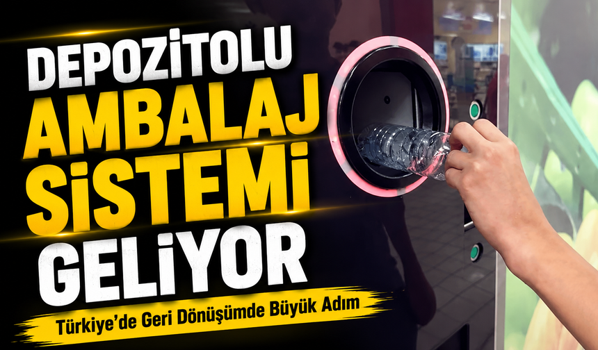 Türkiye’de Geri Dönüşümde Büyük Adım; Depozitolu Ambalaj Sistemi Geliyor