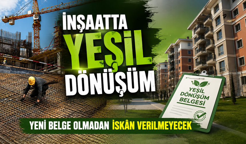 İnşaatta Yeni Dönem: Büyük Binalara Karbon Analizi Zorunluluğu