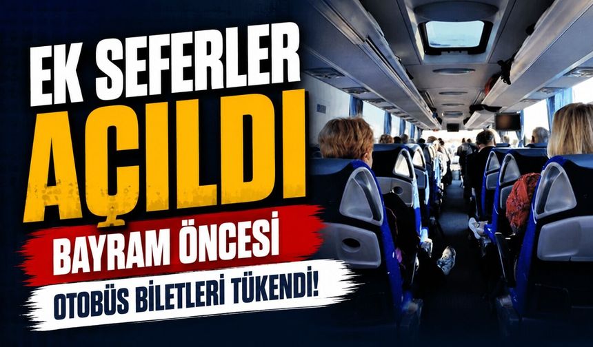 Kurban Bayramı Yoğunluğu Başladı! Otobüs Firmaları Ek Sefer Açtı