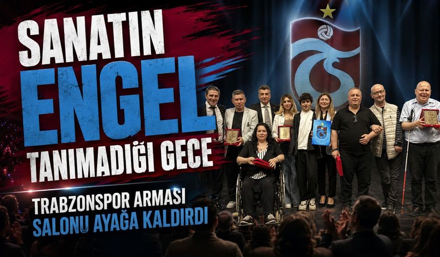Trabzonlular Federasyonu’nun Engelliler Haftası Programında Duygu Dolu Anlar