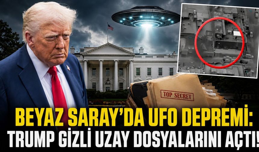 Beyaz Saray’da UFO Depremi: Trump Gizli Uzay Dosyalarını Açtı!