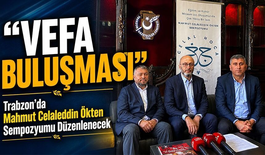 Trabzon’da Mahmut Celaleddin Ökten Sempozyumu Düzenlenecek