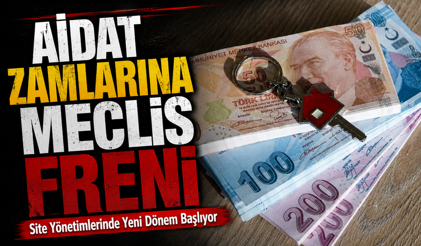 Aidat Zamlarına Meclis Freni: Site Yönetimlerinde Yeni Dönem Başlıyor