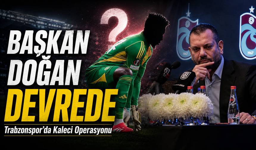 Trabzonspor’dan Kaleci Operasyonu; Başkan Doğan Transfer İçin Devrede