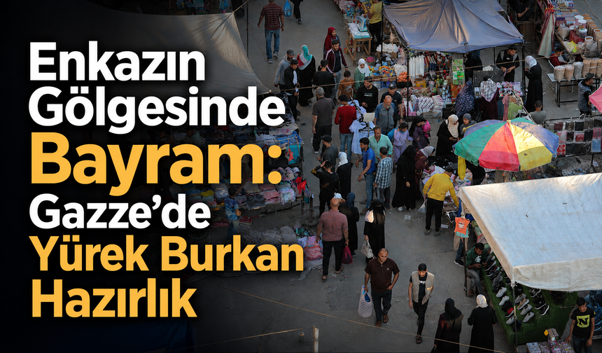 Gazze’de Bayram Alışverişi Enkaz Arasında Yapılıyor