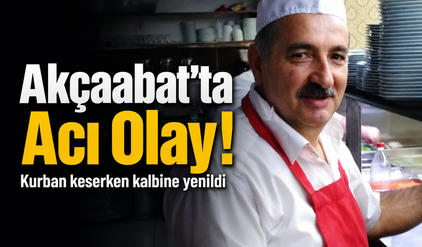Akçaabat’ta Esnaf Selahattin Şener Hayatını Kaybetti