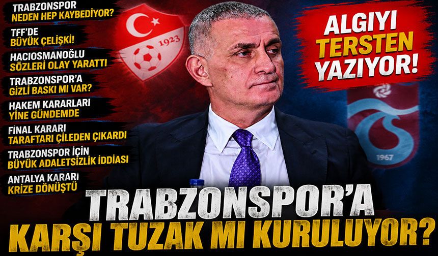 Trabzonspor Cephesinde Büyük İsyan! TFF ve Hakem Kararları Yeniden Gündemde