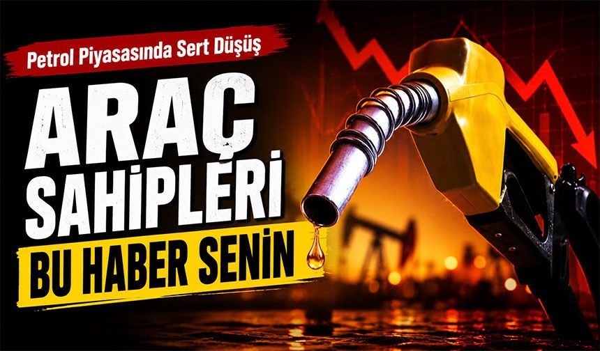 Petrol Fiyatlarında Sert Düşüş: Piyasaları Sarsan Sinyal Geldi