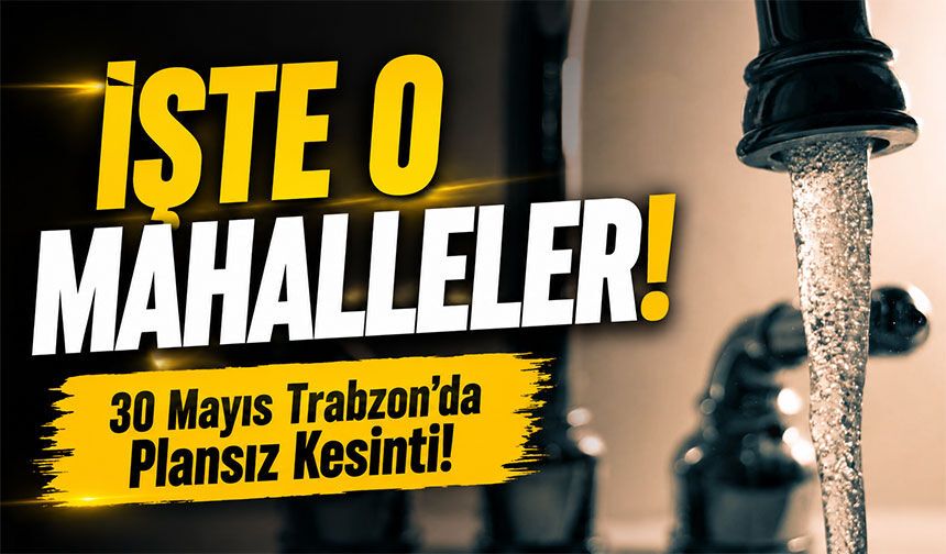 Trabzon’da 30 Mayıs'ta Vatandaşlar Hazırlıksız Yakalandı! Sular Ne Zaman Gelecek?