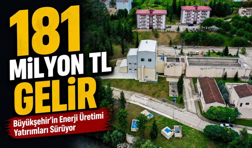 Büyükşehir’den sürdürülebilir enerji atağı: 181 milyon TL gelir