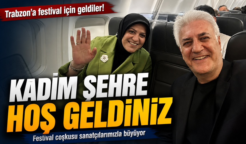 Trabzon Sanatla Buluştu! Festival İçin Kritik İsimler Aynı Uçakta