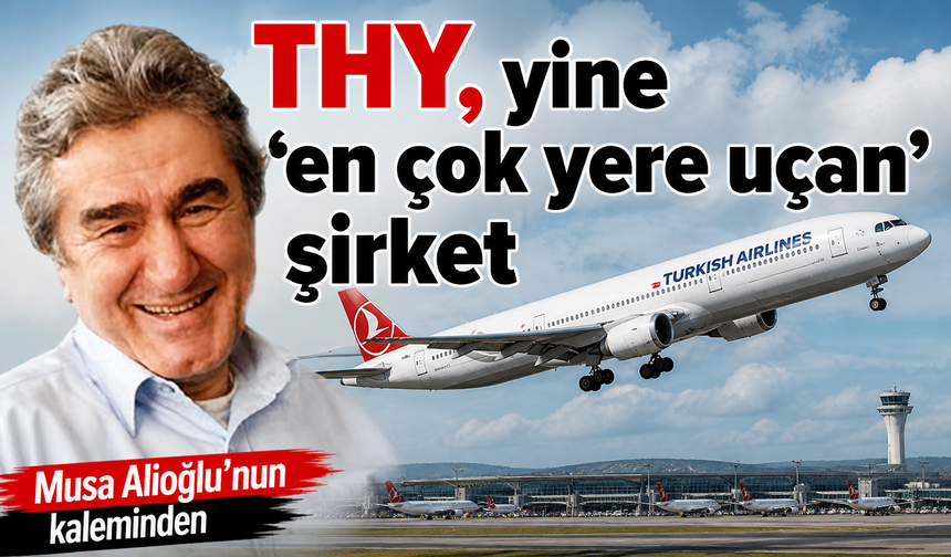THY, yine ‘en çok yere uçan’ şirket